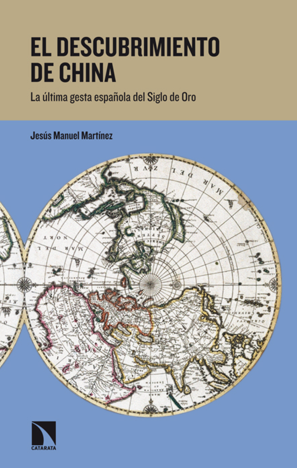 El descubrimiento de China: la última gesta española del Siglo de Oro