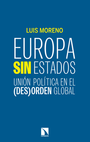 Europa sin estados: unión política en el (des)orden global