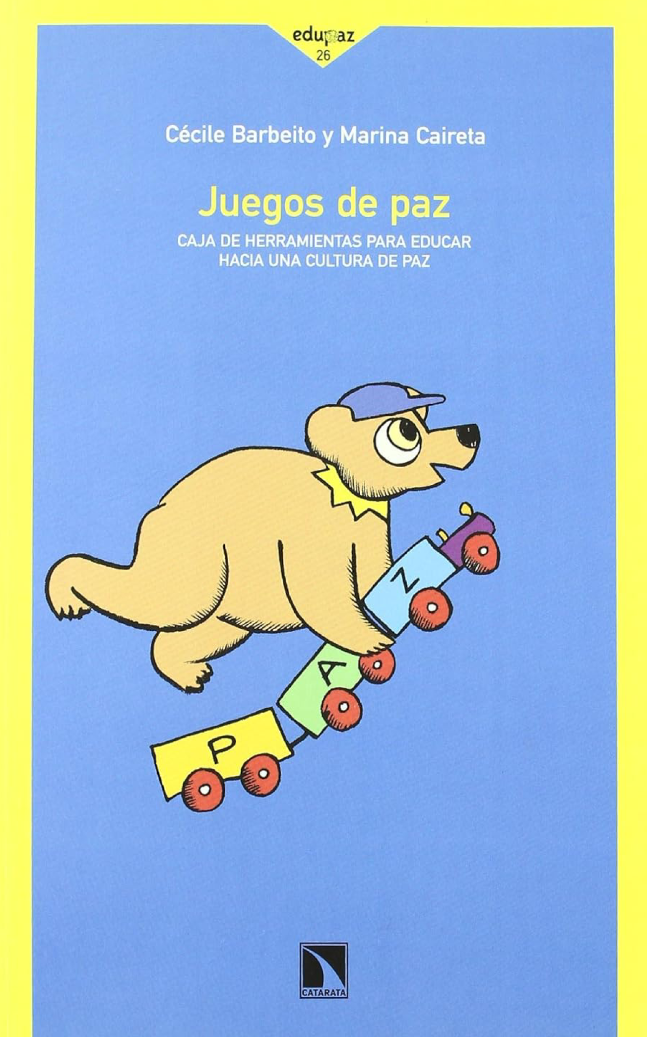 Juegos de paz: caja de herramientas para educar hacia una cultura de paz