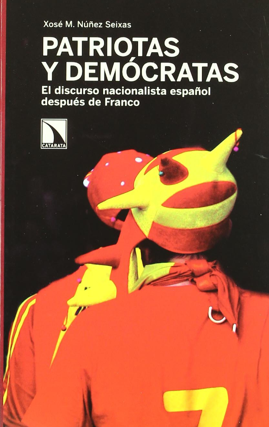 Patriotas y demócratas: el discurso nacionalista español después de Franco