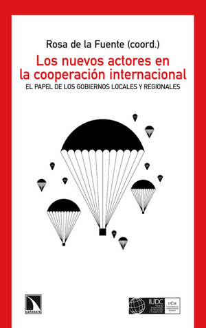 Los nuevos actores en la cooperación internacional: el papel de los gobiernos locales y regionales