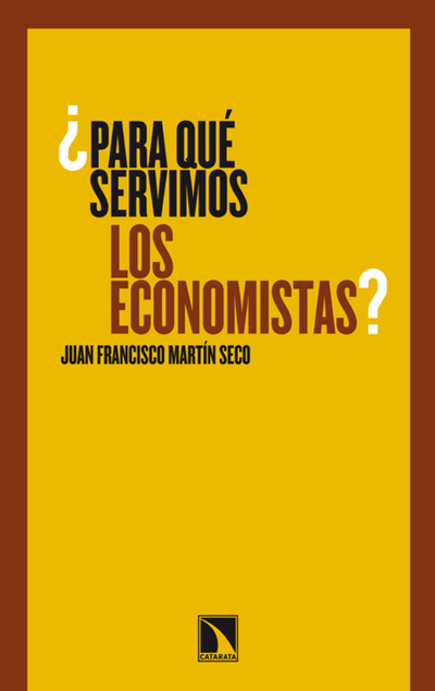 ¿Para qué servimos los economistas?