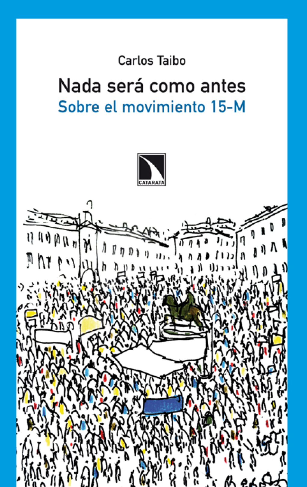 Nada será como antes: sobre el movimiento 15-M