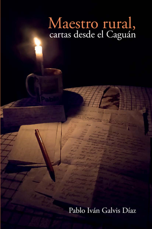 Maestro rural: cartas desde el Caguán