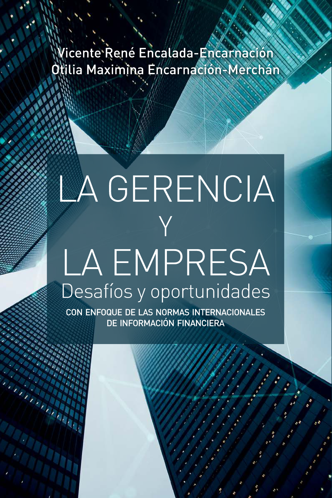 La gerencia y la empresa: desafíos y oportunidades: con enfoque de las Normas Internacionales de Información Financiera