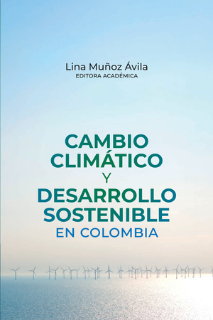 Cambio climático y desarrollo sostenible en Colombia