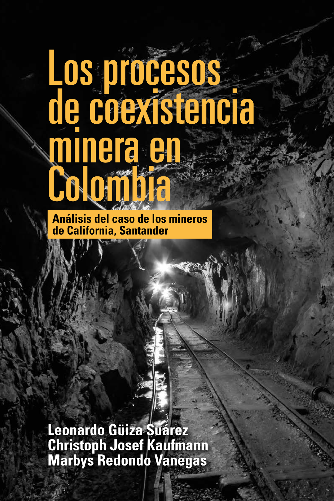 Los procesos de coexistencia minera en Colombia: análisis del caso de los mineros del municipio California, Santander
