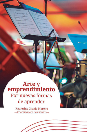 Arte y emprendimiento: por nuevas formas de aprender