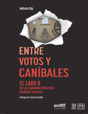 Entre votos y caníbales: el lado B del uso de redes sociales en política