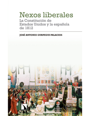 Nexos liberales: la Constitución de Estados Unidos y la española de 1812