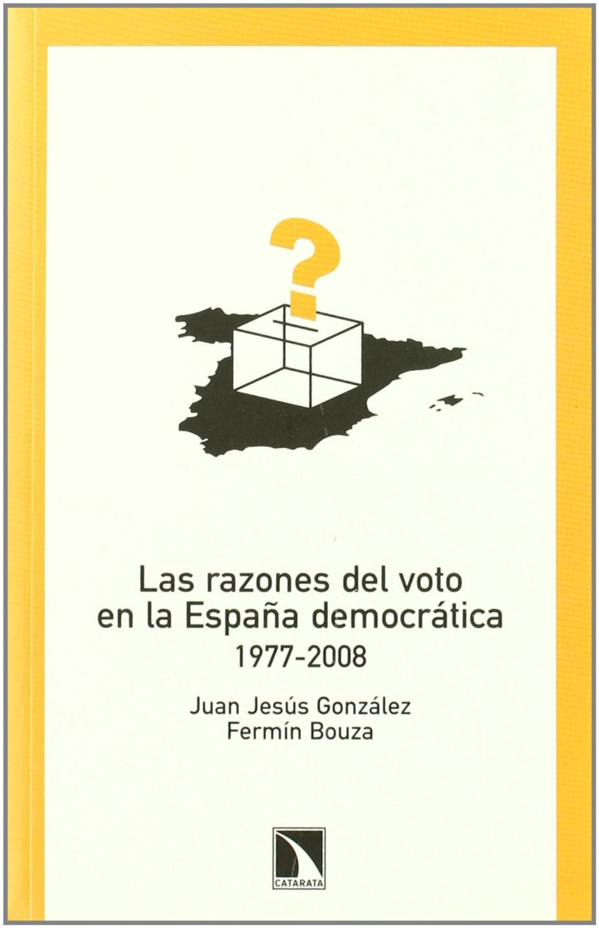 Las razones del voto en la España democrática, 1977-2008
