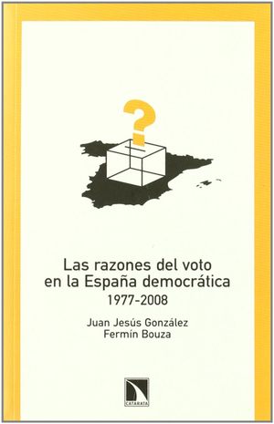 Las razones del voto en la España democrática, 1977-2008