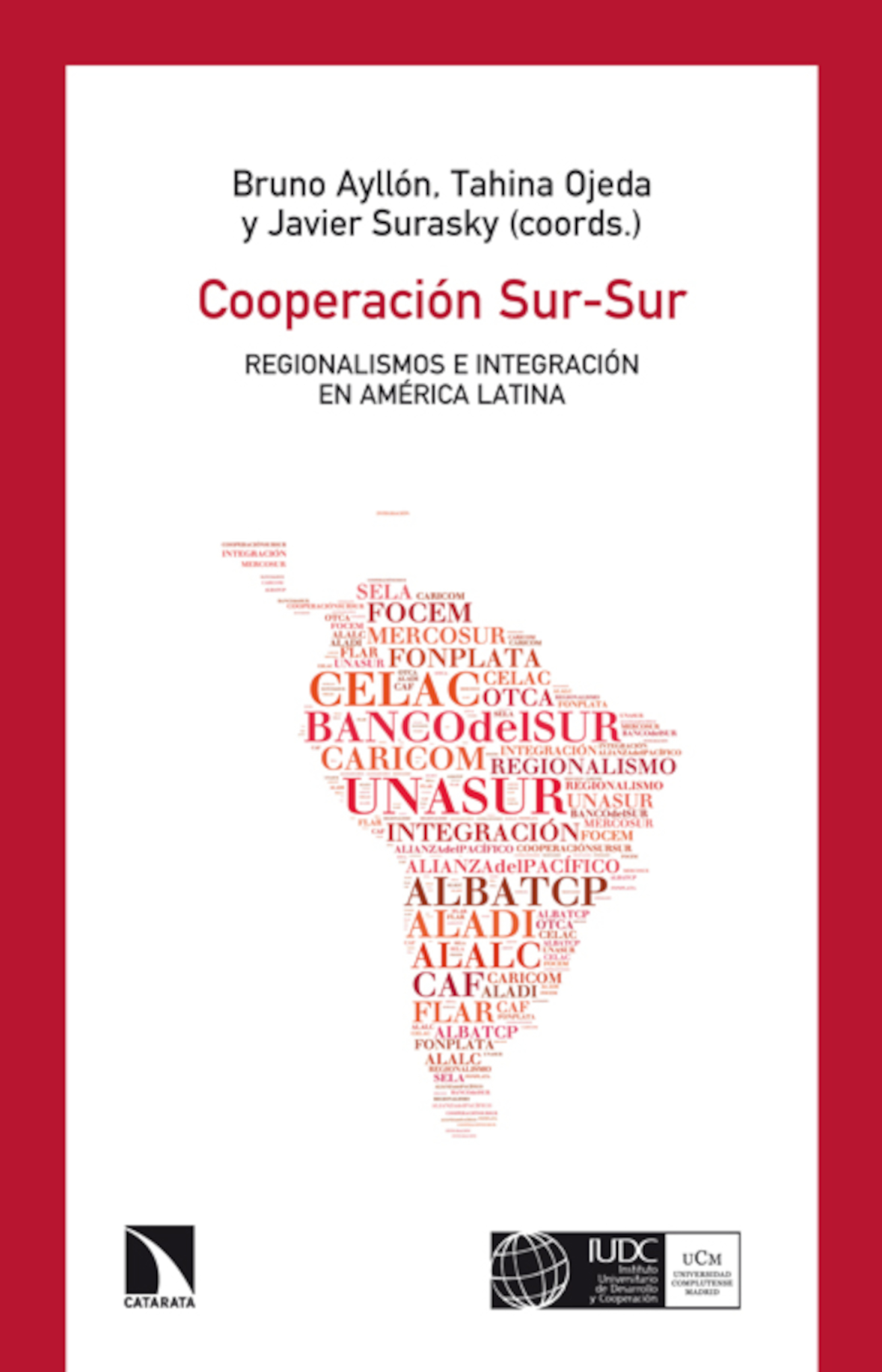 Cooperación Sur-Sur: regionalismos e integración en América Latina