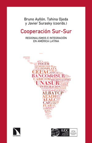 Cooperación Sur-Sur: regionalismos e integración en América Latina