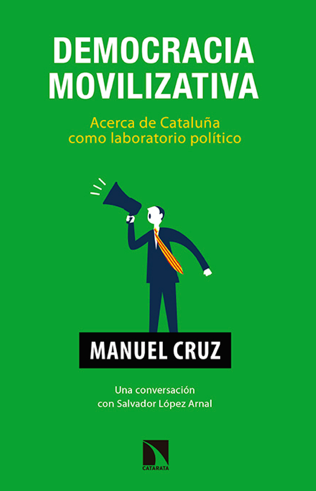 Democracia movilizativa: acerca de Cataluña como laboratorio político