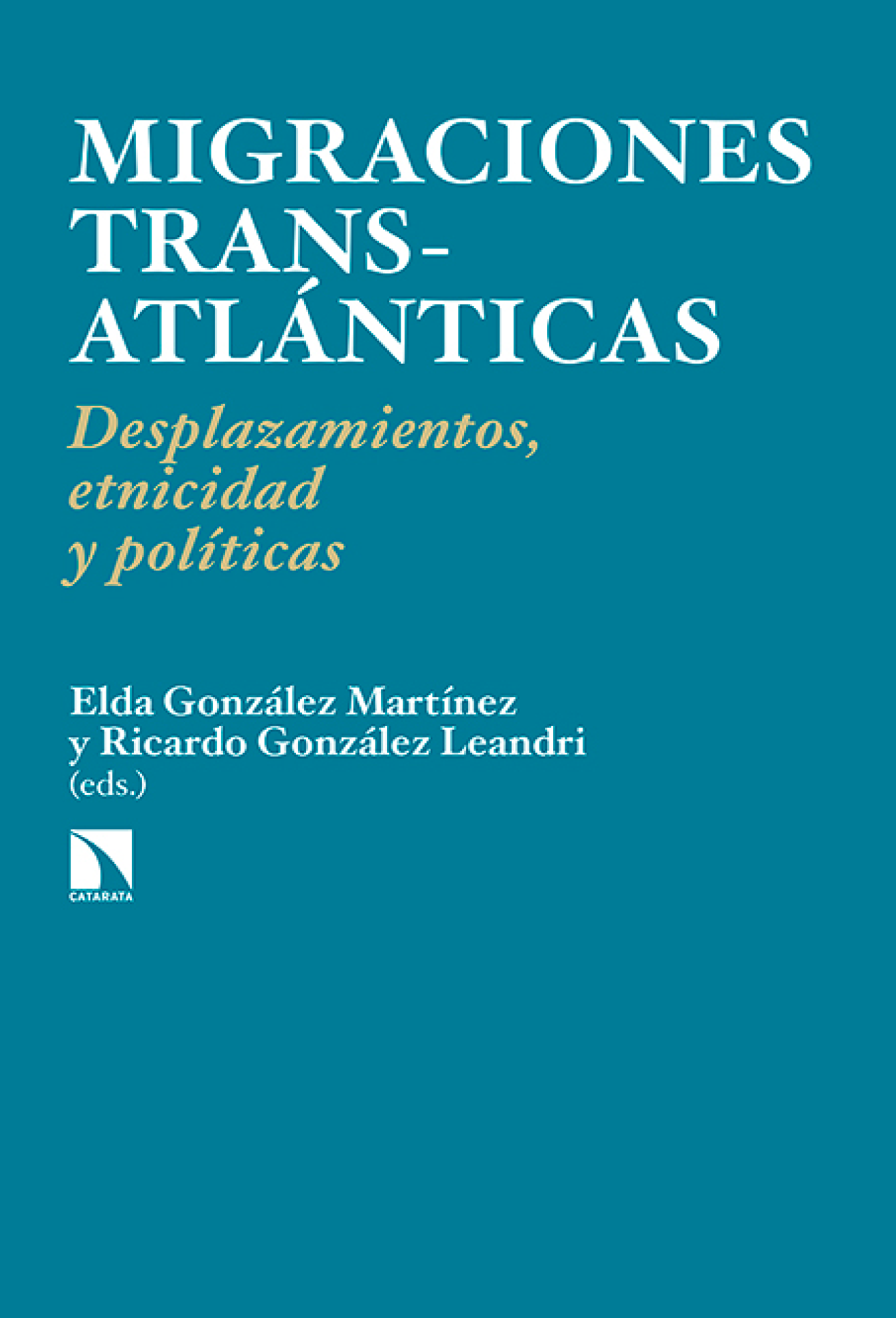 Migraciones transatlánticas: desplazamientos, etnicidad y políticas