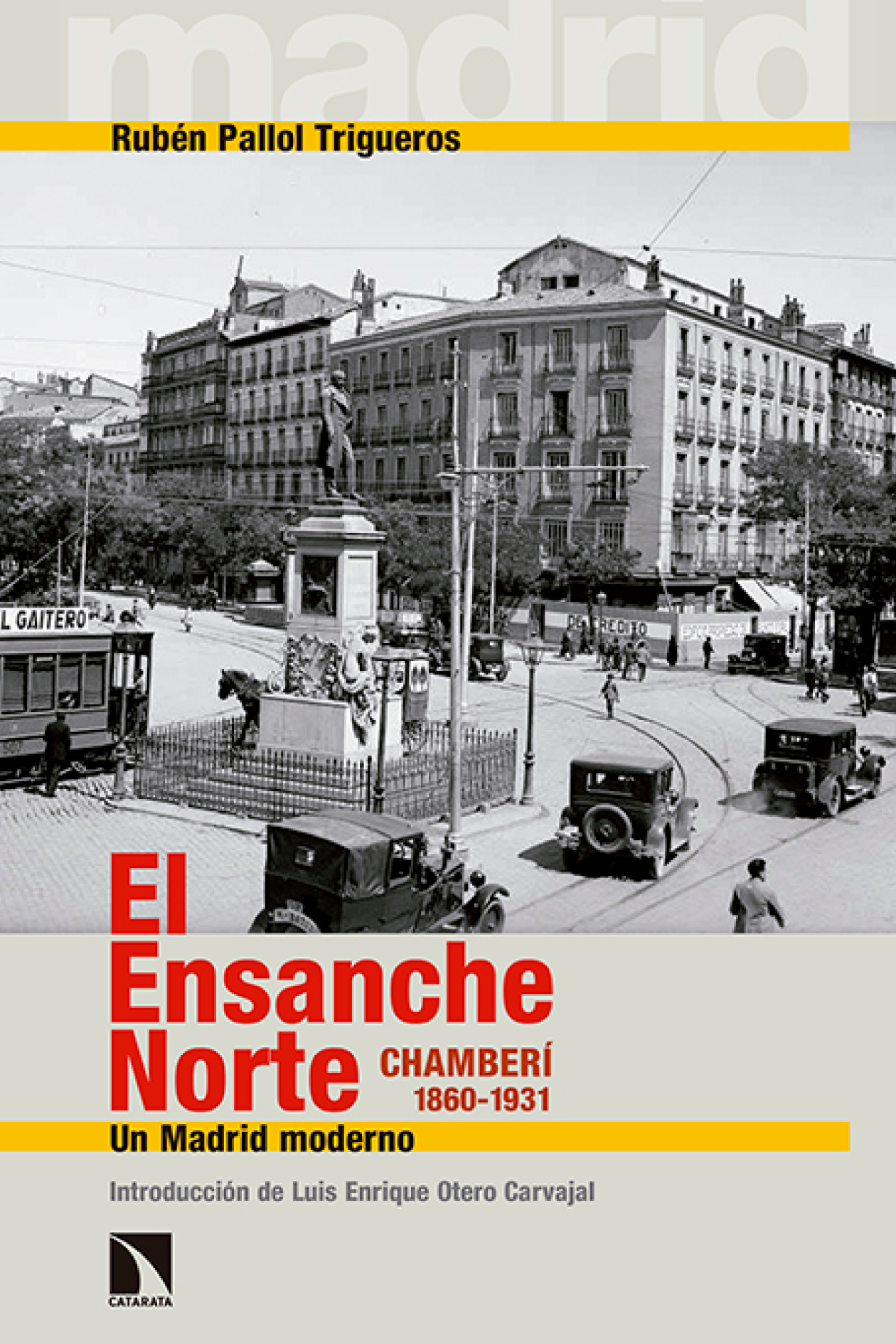 El Ensanche Norte: Chamberí, 1860-1931: un Madrid moderno