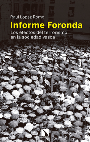 Informe Foronda: los efectos del terrorismo en la sociedad vasca (1968-2010)