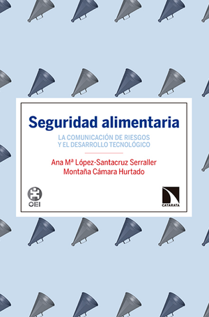 Seguridad alimentaria: la comunicación de riesgos y el desarrollo tecnológico