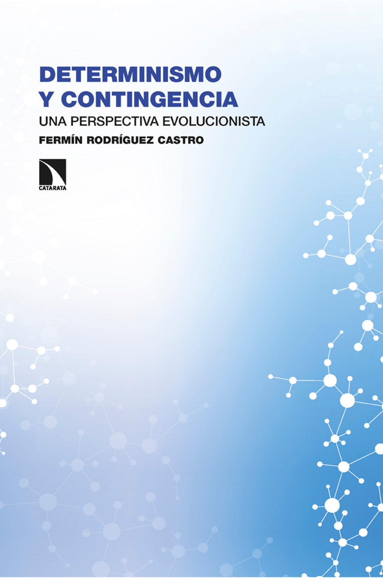 Determinismo y contingencia: una perspectiva evolucionista