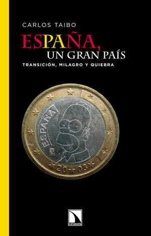 España, un gran país: transición, milagro y quiebra