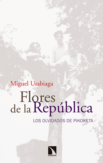 Flores de la república: los olvidados de Pikoketa