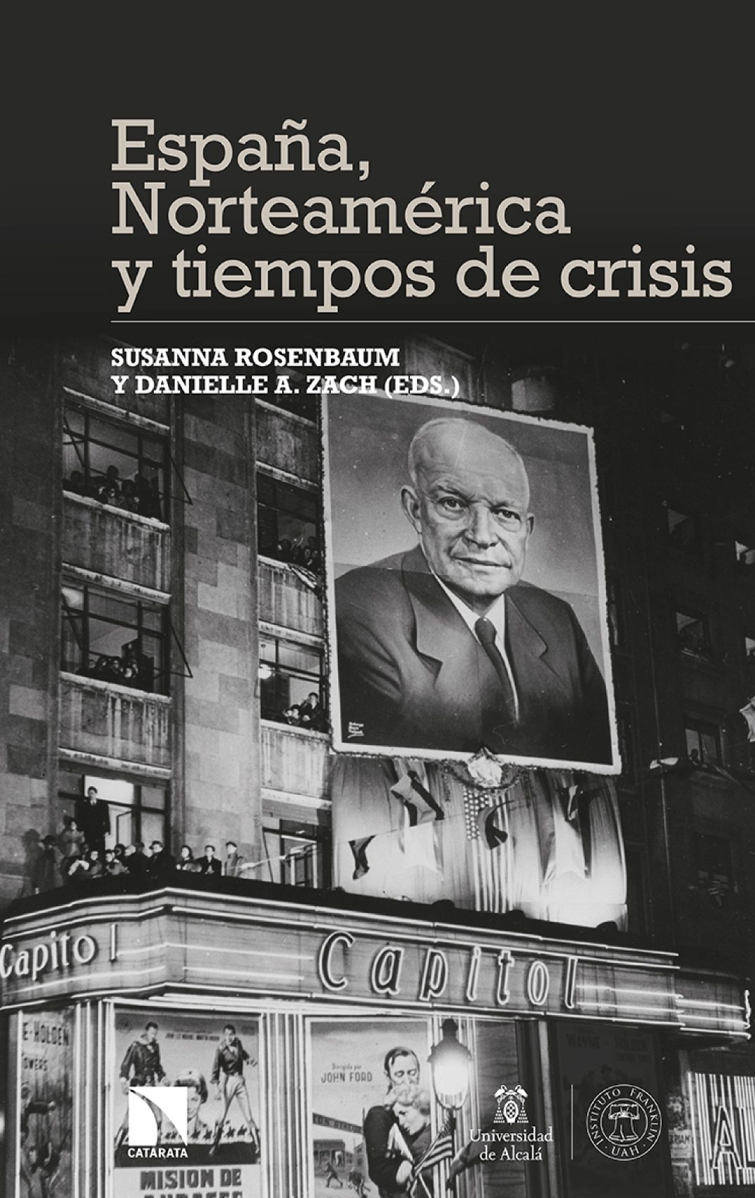 España, Norteamérica y tiempos de crisis