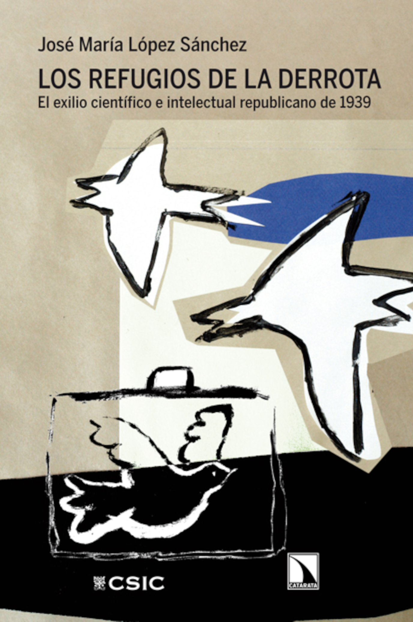 Los refugios de la derrota: el exilio científico e intelectual republicano de 1939