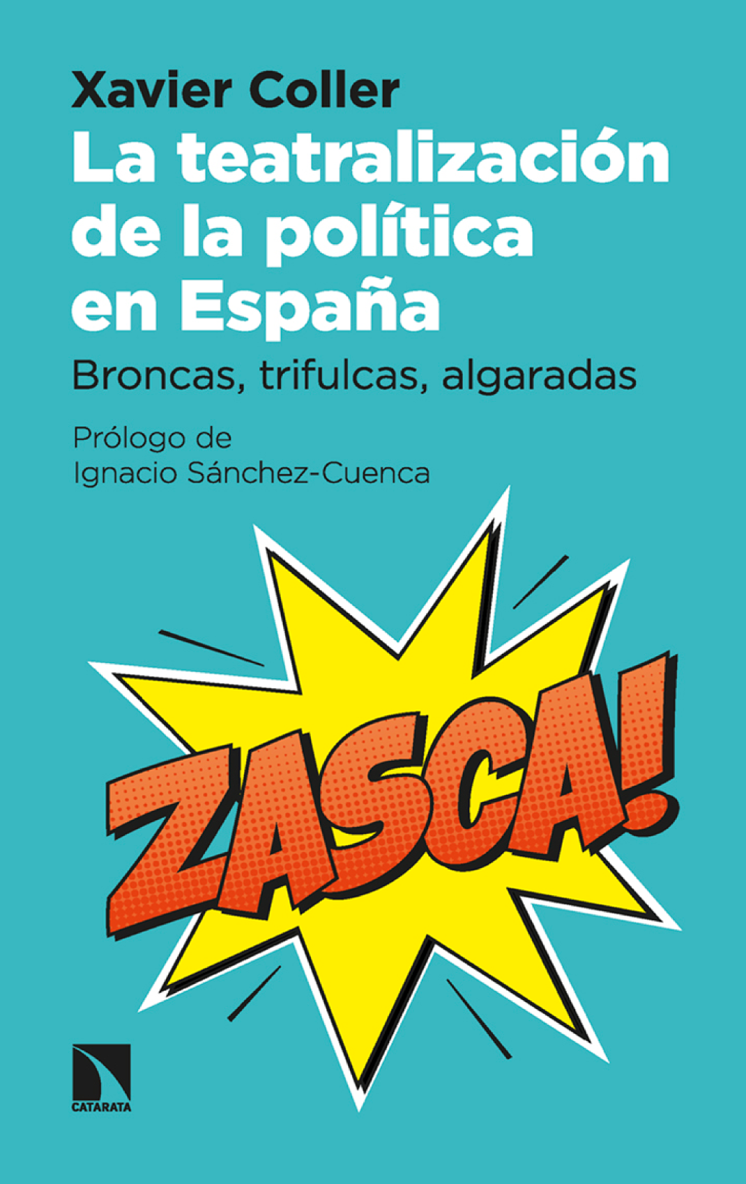 La teatralización de la política en España: broncas, trifulcas, algaradas