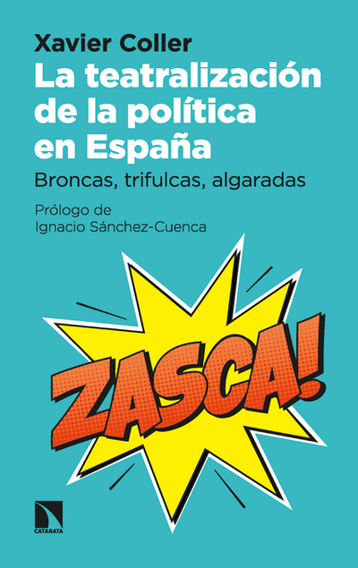 La teatralización de la política en España: broncas, trifulcas, algaradas