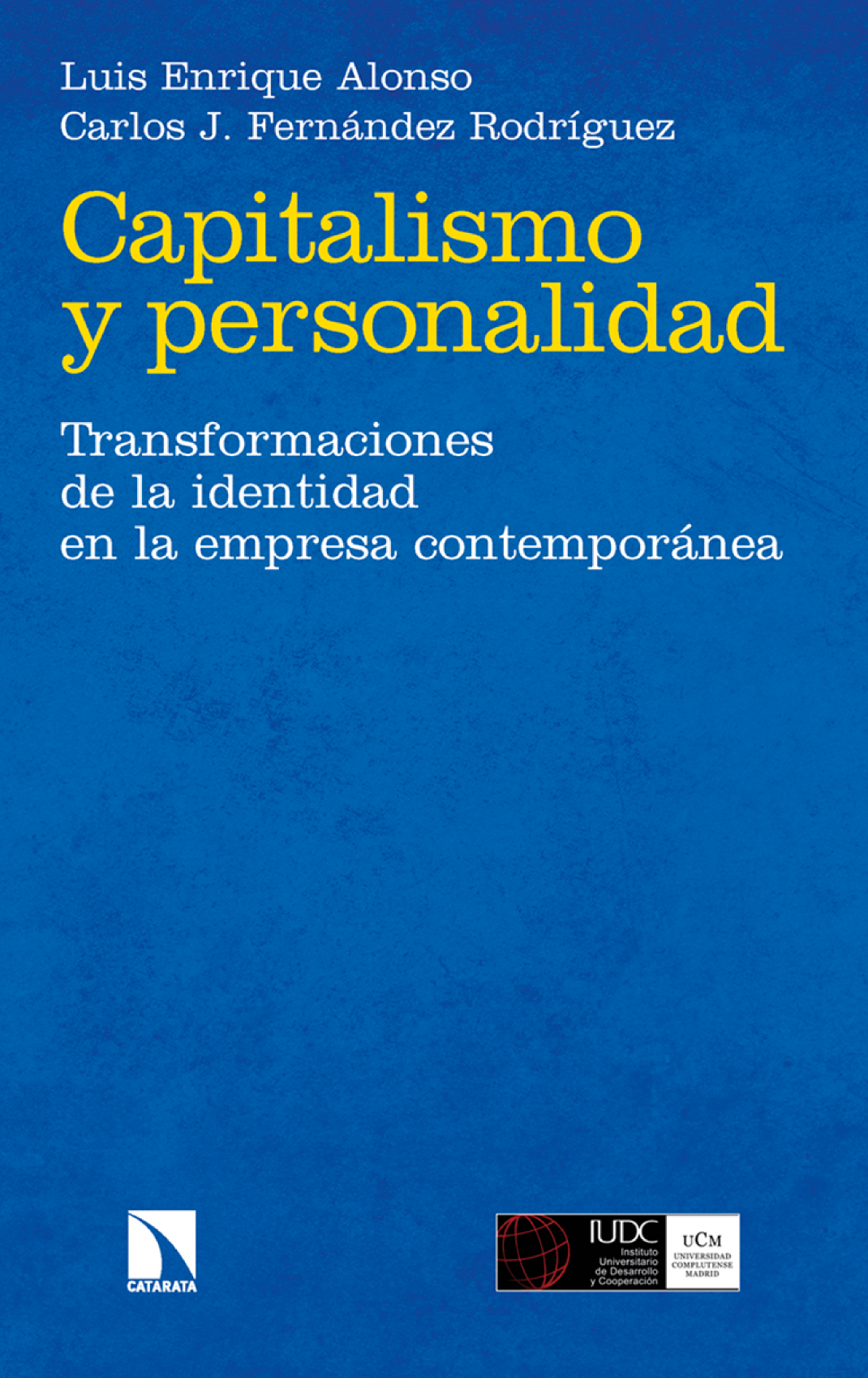 Capitalismo y personalidad: transformaciones de la identidad en la empresa contemporánea