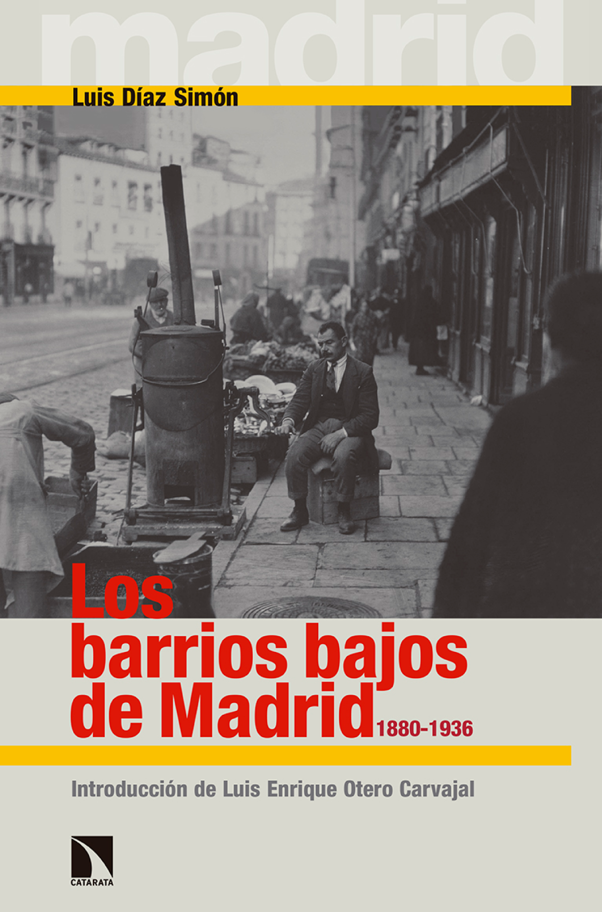 Los barrios bajos de Madrid, 1880-1936