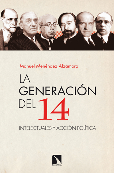 La generación del 14: intelectuales y acción política