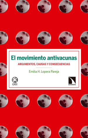 El movimiento antivacunas: argumentos, causas y consecuencias