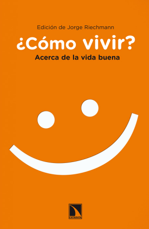 ¿Cómo vivir? Acerca de la buena vida