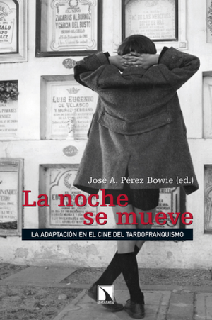 La noche se mueve: la adaptación en el cine del tardofranquismo