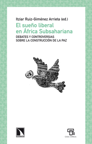 El sueño liberal en África Subsahariana: debates y controversias sobre la construcción de la paz