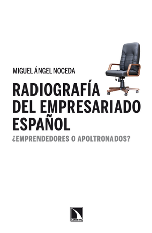 Radiografía del empresariado español: ¿emprendedores o apoltronados?