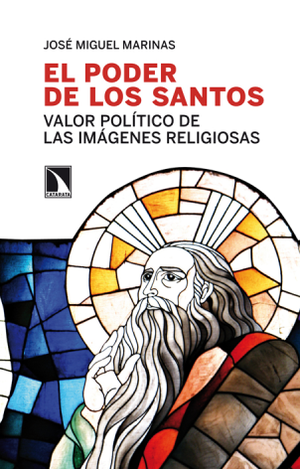 El poder de los santos: valor político de las imágenes religiosas