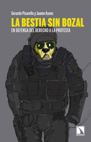 La bestia sin bozal: en defensa del derecho a la protesta