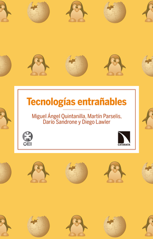 Tecnologías entrañables: ¿es posible un modelo alternativo de desarrollo tecnológico?