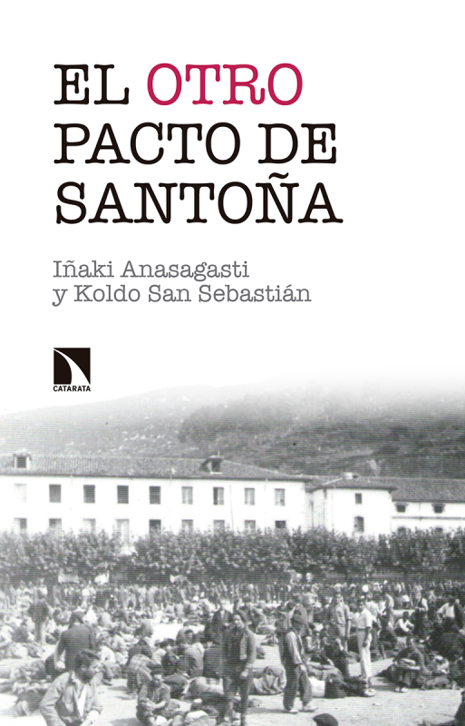 El otro Pacto de Santoña: la misma historia contada esta vez de verdad