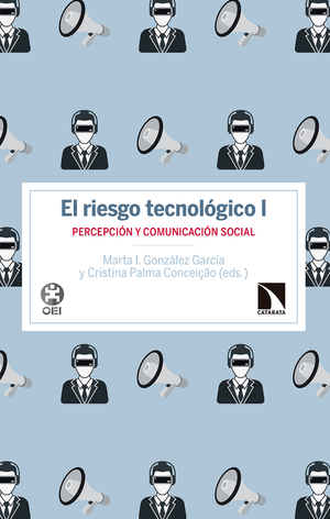 El riesgo tecnológico I: percepción y comunicación social