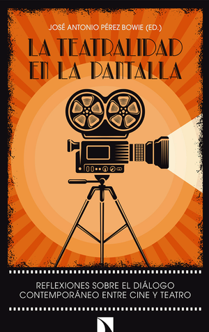 La teatralidad en la pantalla: reflexiones sobre el diálogo contemporáneo entre cine y teatro