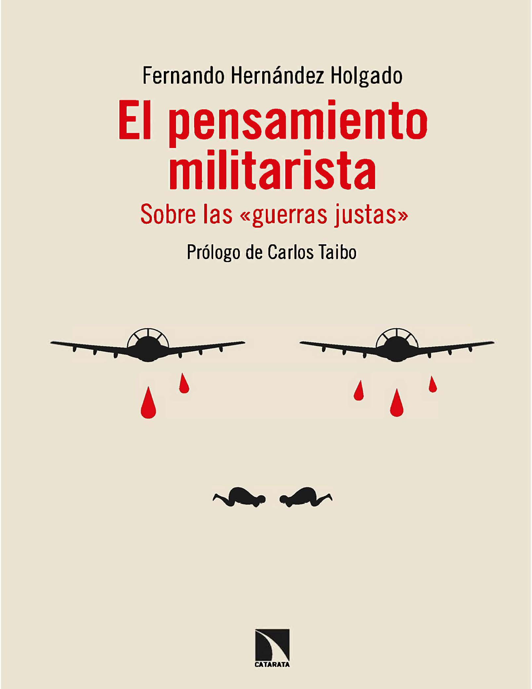 El pensamiento militarista: sobre las “guerras justas”