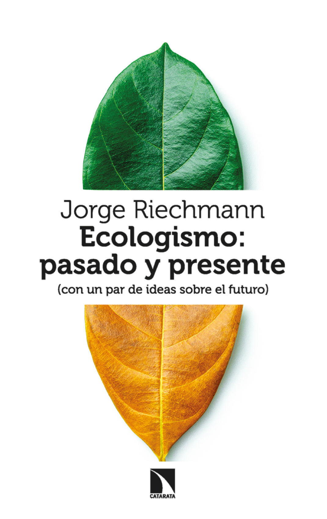 Ecologismo: pasado y presente (con un par de ideas sobre el futuro) (y con dos contribuciones de Adrián Almazán)