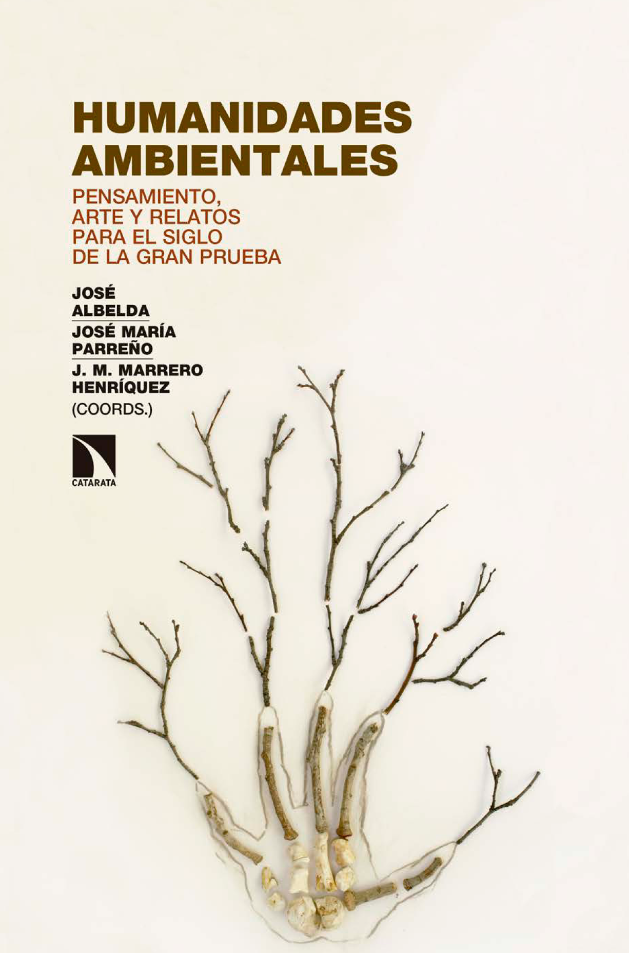 Humanidades ambientales: pensamiento, arte y relatos para el siglo de la gran prueba