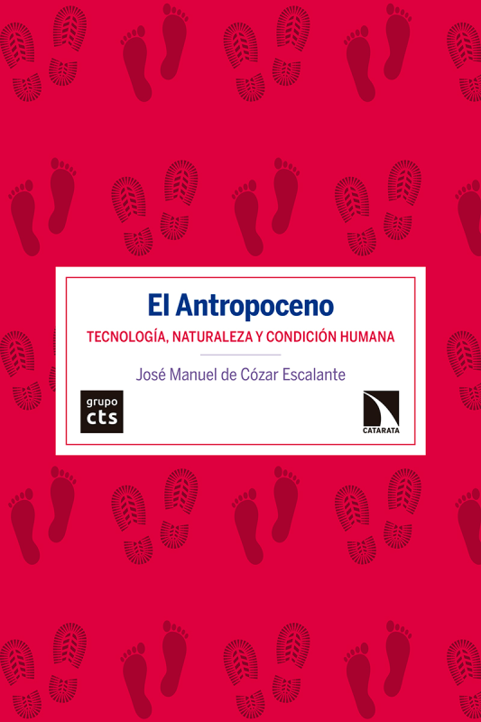 El antropoceno: tecnología, naturaleza y condición humana