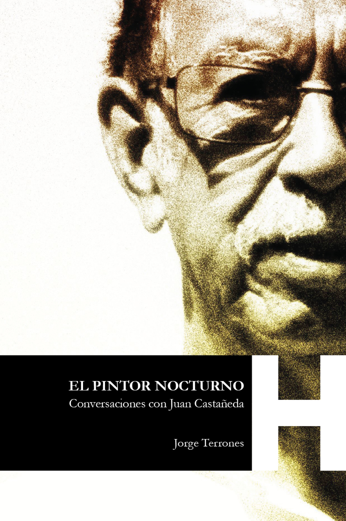 El pintor nocturno: conversaciones con Juan Castañeda