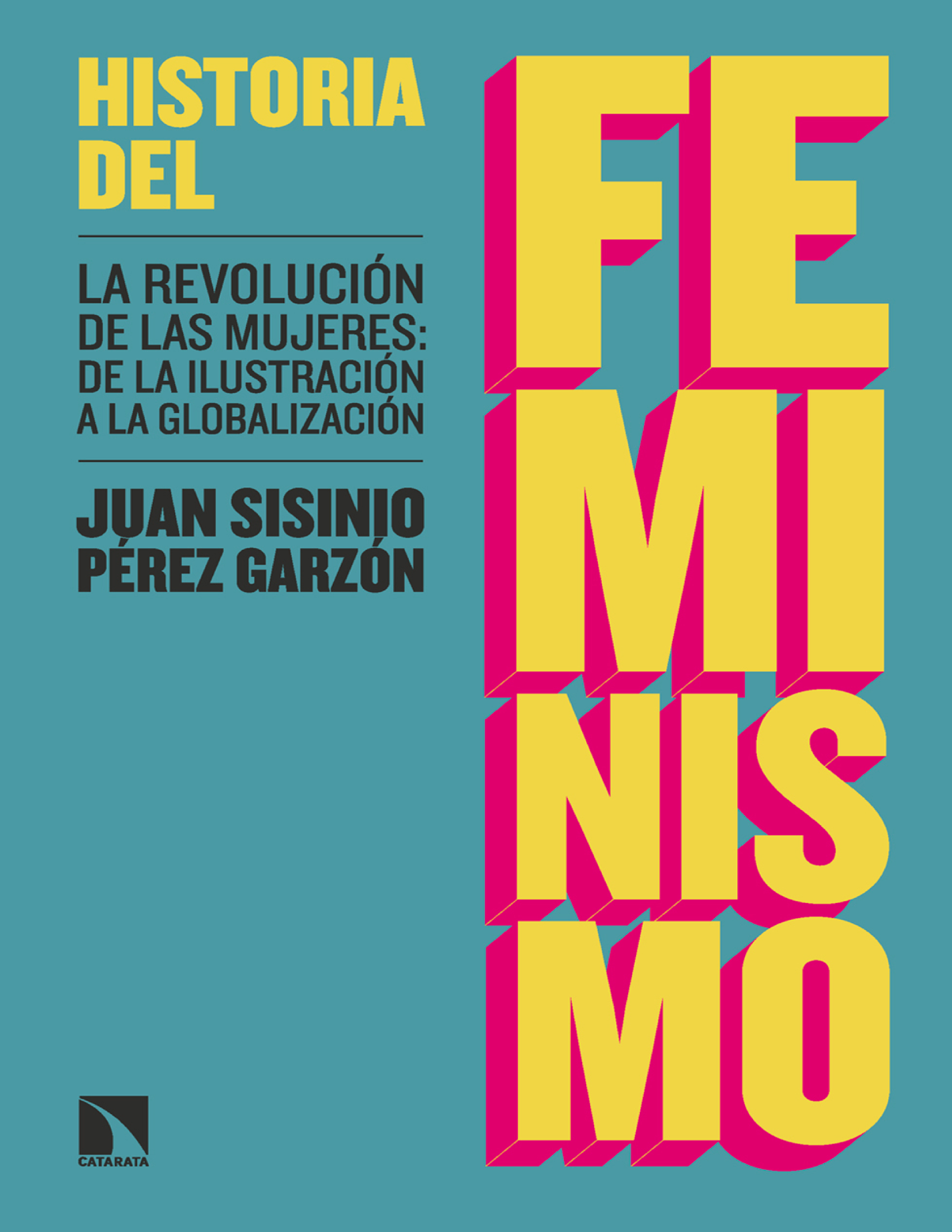 Historia del feminismo: la revolución de las mujeres: de la ilustración a la globalización
